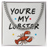 You're my lobster – Posveta sa lančićem za njega