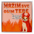 Mrzim sve osim tebe - Posveta sa lančićem za nju